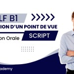 Production Orale DELF B1 | Expression d’un point de vue