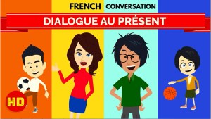 Read more about the article French Simple Present Tense Conversation – Présent de l’indicatif