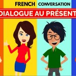 French Simple Present Tense Conversation – Présent de l’indicatif