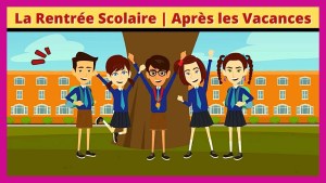 Read more about the article La Rentrée Scolaire Après les Vacances | Learn French through Short Stories