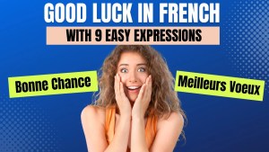 Read more about the article 9 Best Phrases To Say Good Luck in French With Audio Pronunciation