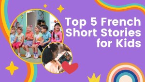 Read more about the article 5 Short Stories Written In French To Kick-Start Your Language Skills