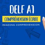 Boost Your DELF A1 Compréhension Écrite Skills with CCube Academy’s Helpful Exercises