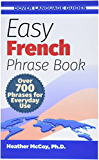 Easy French Phrase Book NEW EDITION: Over 700 Phrases for Everyday Use (Dover Language Guides French)
