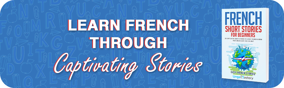 Learn French Through Captivating Stories