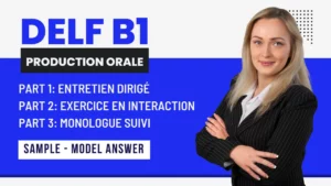 Read more about the article DELF B1 Production Orale Sample – Structure of B1 Oral Production