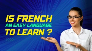Read more about the article Is French An Easy Language To Learn When You Are Starting A Master’s Degree?