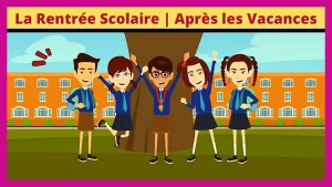Read more about the article La Rentrée Scolaire Après les Vacances | Learn French through Short Stories