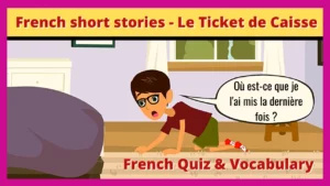 Read more about the article Learn French through Stories – French Quiz | French Vocabulary