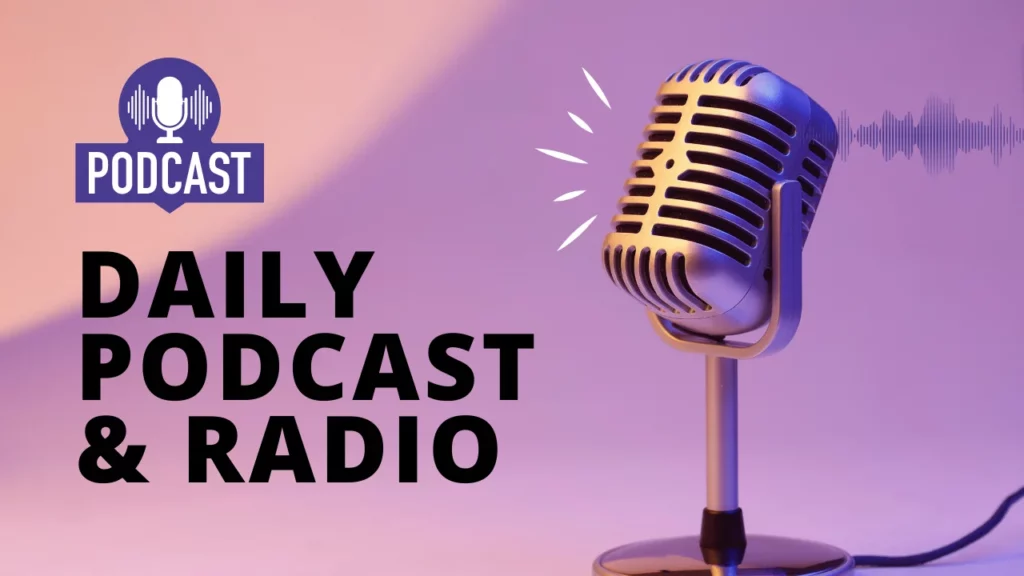 Podcasts & Radio