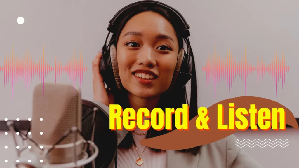 Record & Listen To Yourself
