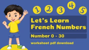 Read more about the article Learn 1-30 Numbers In French With Easy Exercises