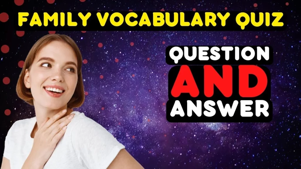 Family Members Vocabulary Quiz in French