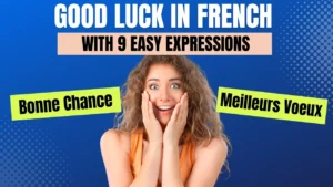 Read more about the article 9 Best Phrases To Say Good Luck in French With Audio Pronunciation