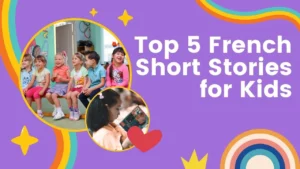 Read more about the article 5 Short Stories Written In French To Kick-Start Your Language Skills