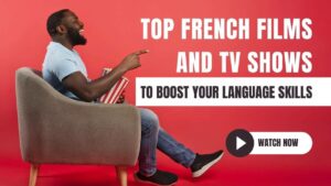 Read more about the article Discovering French Through Cinema: Top Movies And TV Shows For Learning French