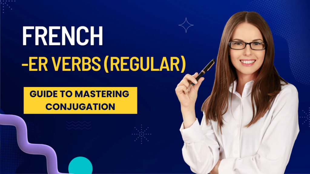 French ER Verbs regular