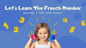 Read more about the article Mastering French Numbers 0 to 100: A Comprehensive Guide