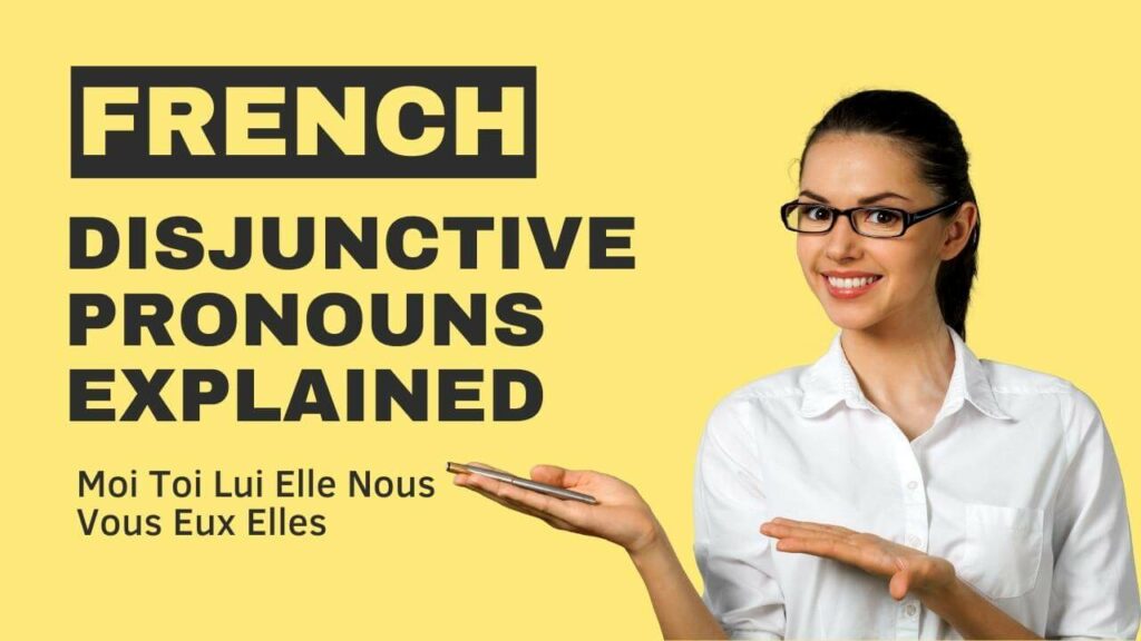 French disjunctive pronouns explained