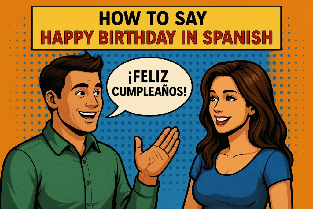 How to Say Happy Birthday in Spanish